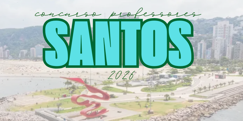 Professores Santos- Adjunto 1 e Adjunto 2 (Port/Mat/Ciên/Ed.Especial/Libras)
